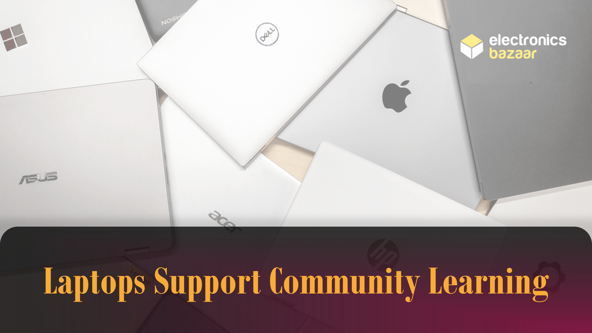 Laptops Support Community Learning